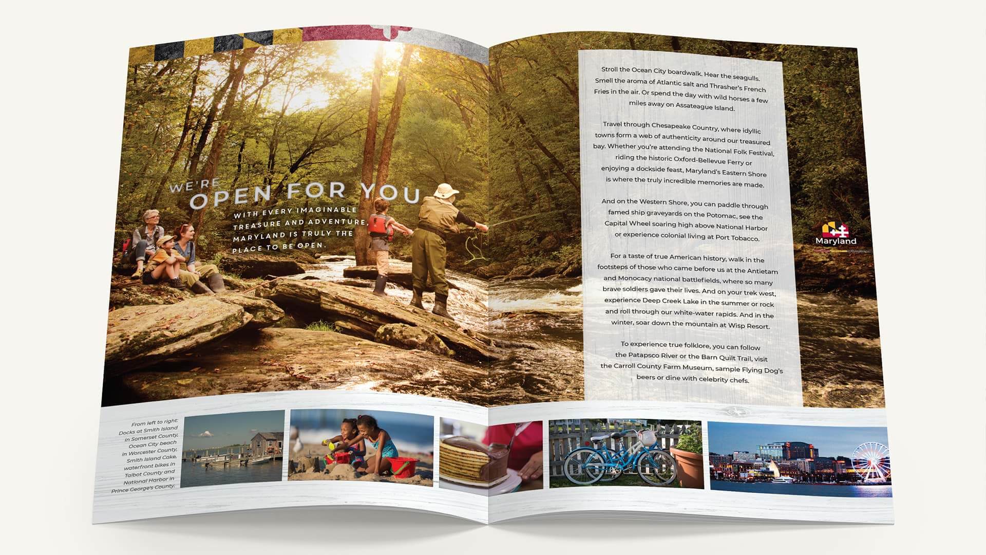 High-impact print advertising ran in Allrecipes, Better Homes & Gardens, EatingWell, Family Circle, Rachael Ray Every Day and Traditional Home to add Maryland to the consideration set for family vacations.